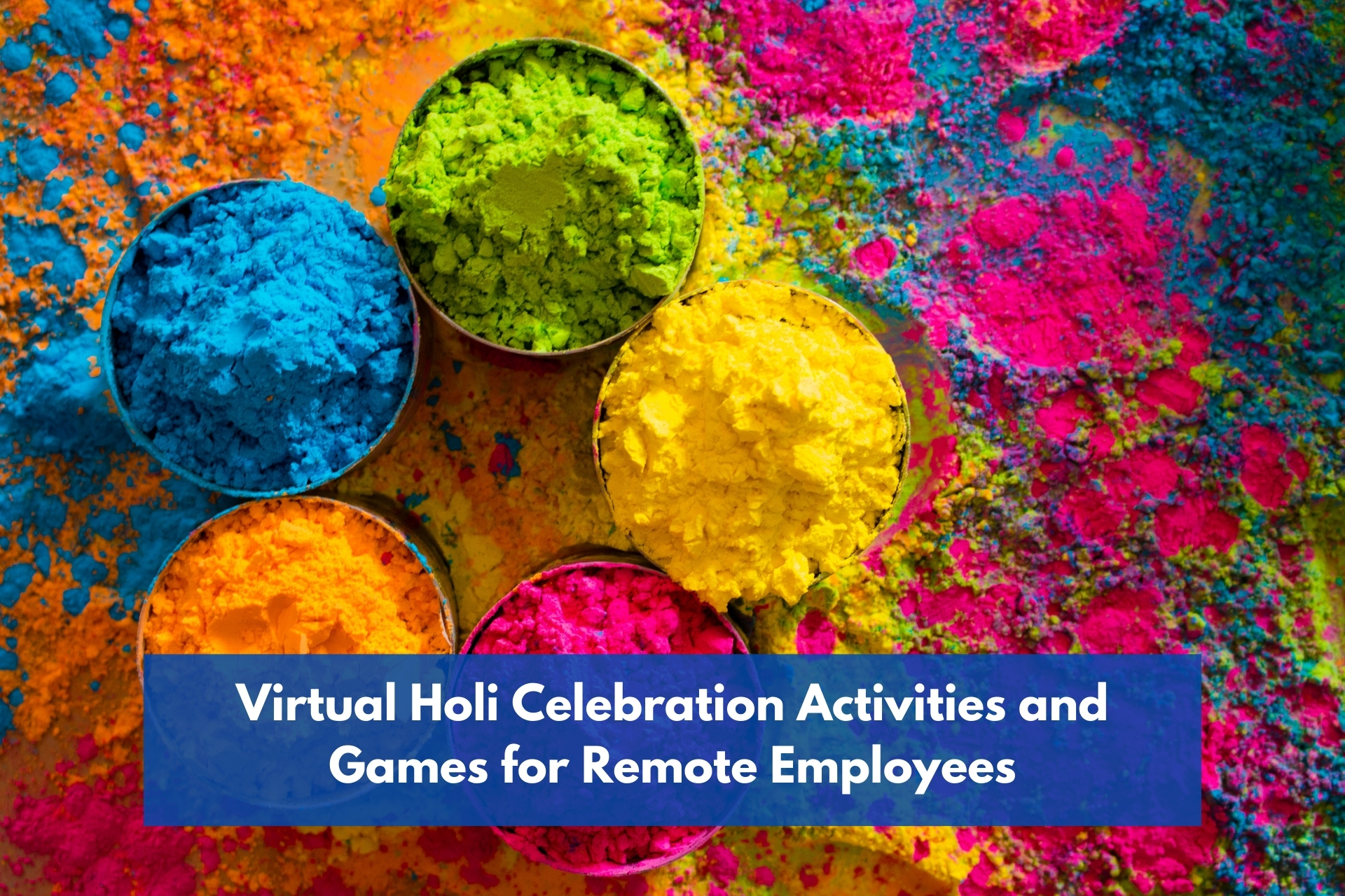 Virtual Holi Celebration Activities and Games for Remote Employees