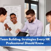 Team Building Strategies Every HR Professional Should Know