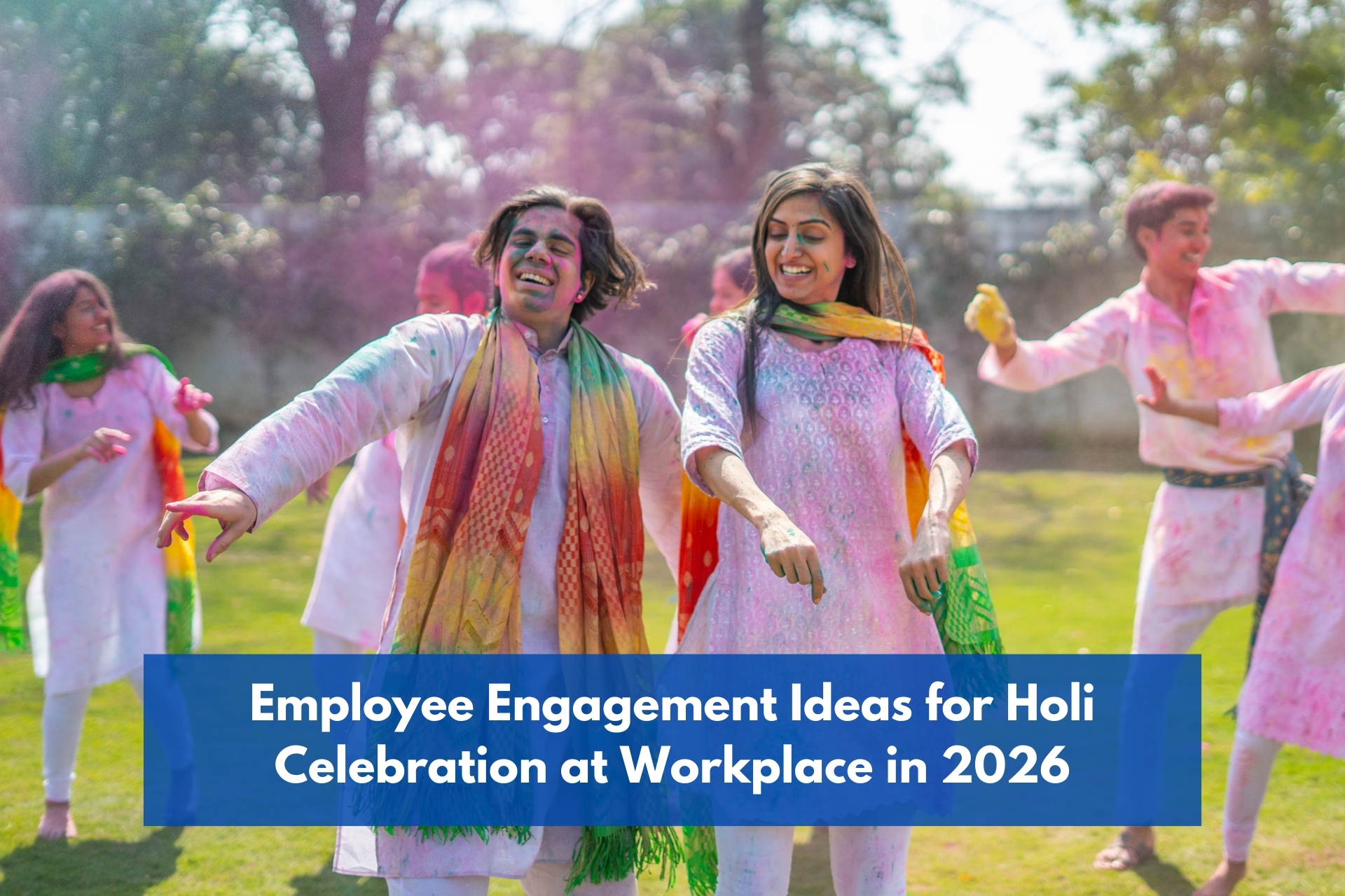 Employee Engagement Ideas for Holi Celebration at Workplace in 2026