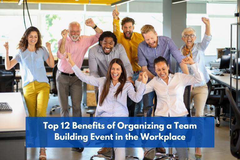 Benefits Of Organizing A Team Building Event In The Workplace