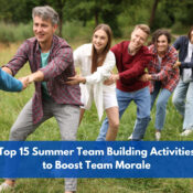 Top 15 Summer Team Building Activities to Boost Team Morale