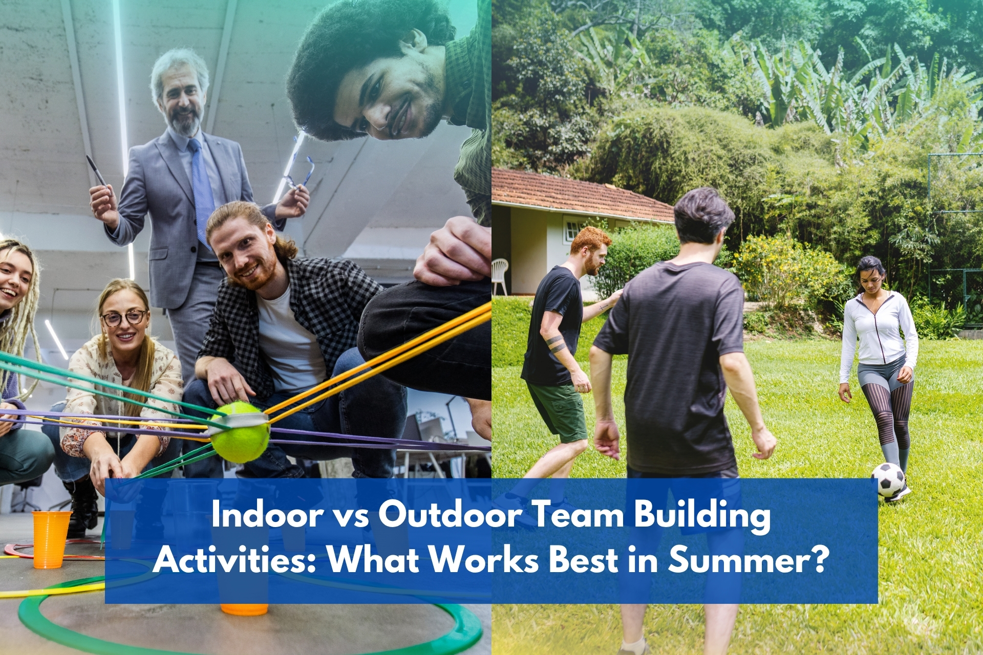 Indoor vs outdoor team building activities