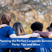 Planning the perfect corporate summer party tips and ideas