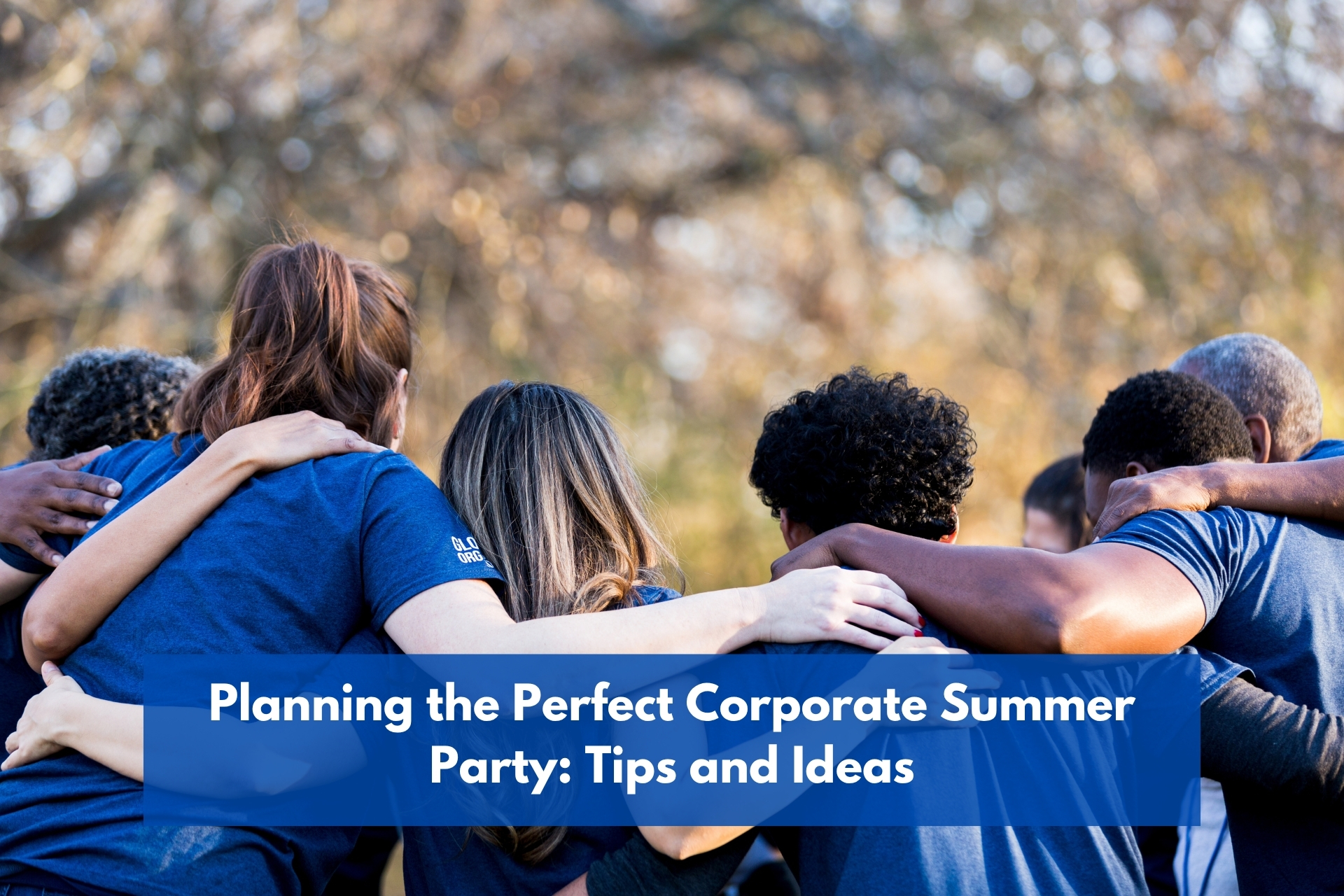 Planning the perfect corporate summer party tips and ideas