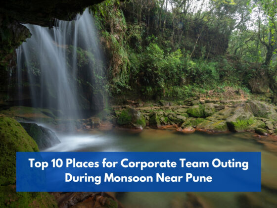 Top 10 places for corporate team outing during monsoon near pune