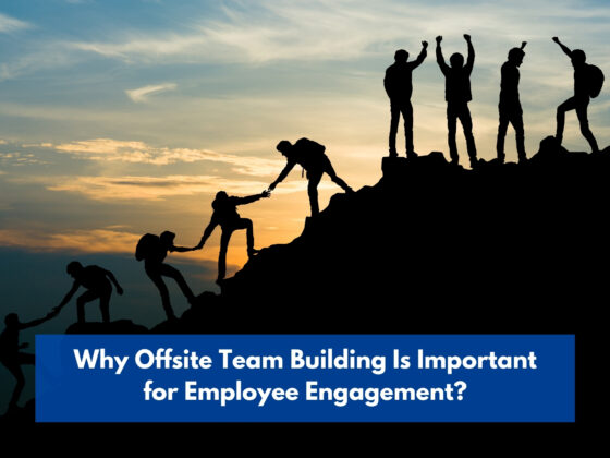 Why offsite team building is important for employee engagement?