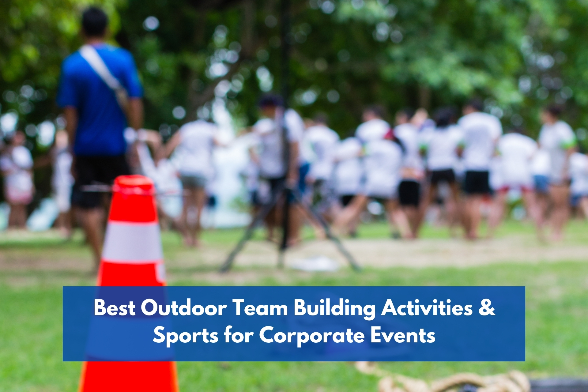 Best outdoor team building activities & sports for corporate events