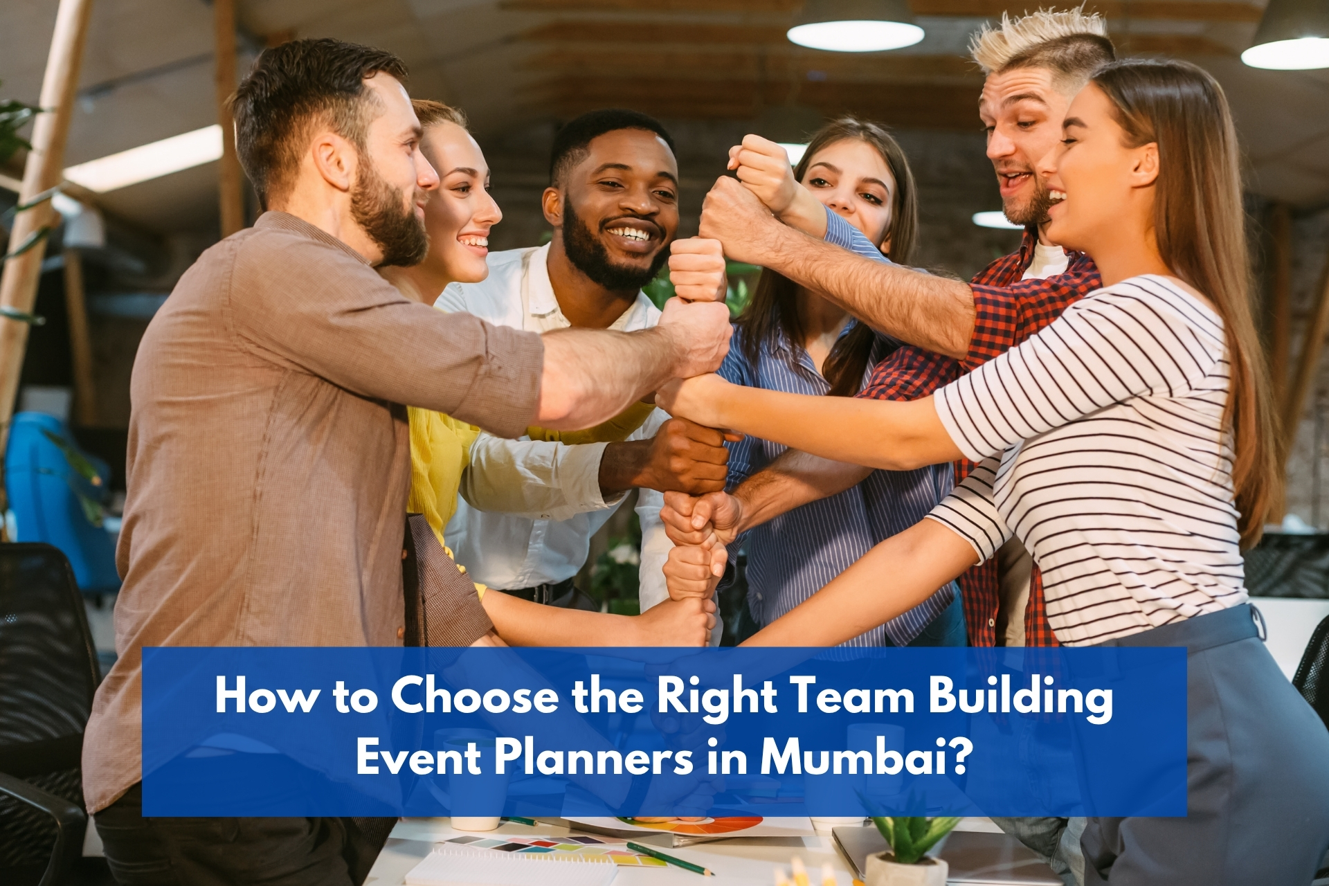How to choose the right team building event planners in mumbai