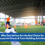 Why turf venues are the best choice for corporate events & team building activities