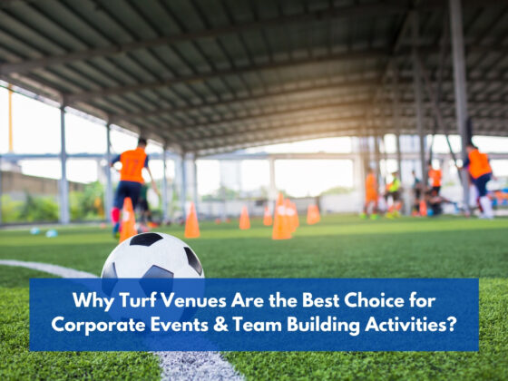 Why turf venues are the best choice for corporate events & team building activities?
