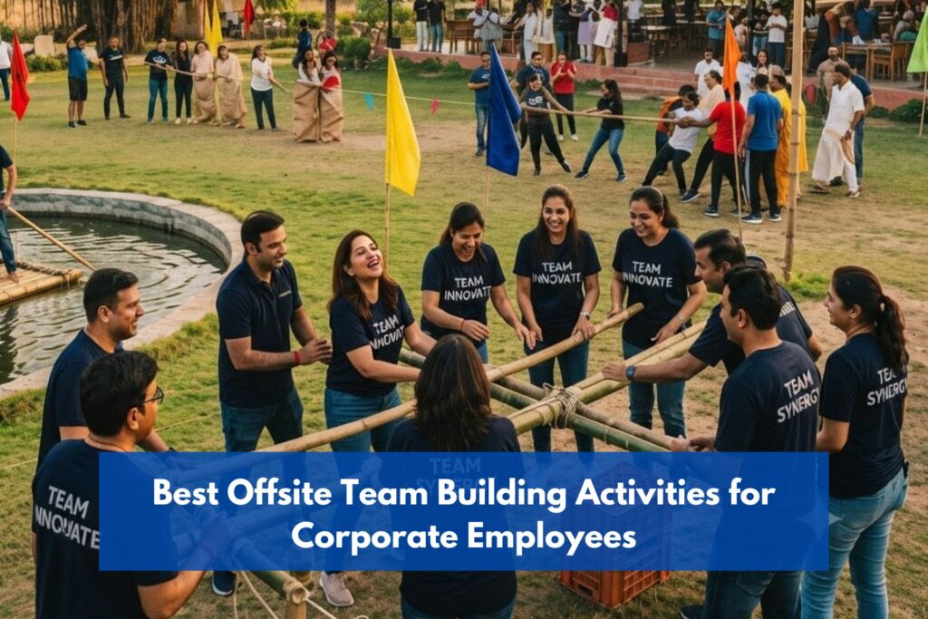 Best Offsite Team Building Activities For Corporate Employees